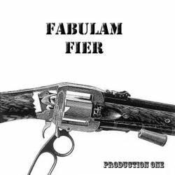 Fabulam Fier : Production One